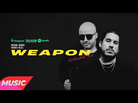 Nathan Barato, Matheo Velez - Weapon (Extended Mix)