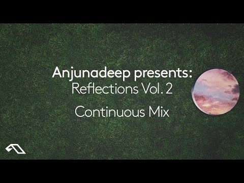 Anjunadeep pres. Reflections Vol. 2