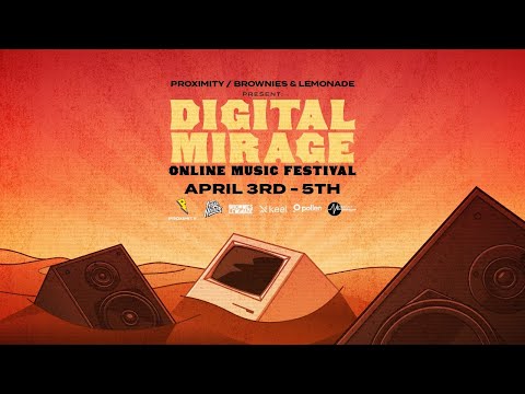 Digital Mirage: Online Music Festival (NOW PLAYING: LICK)