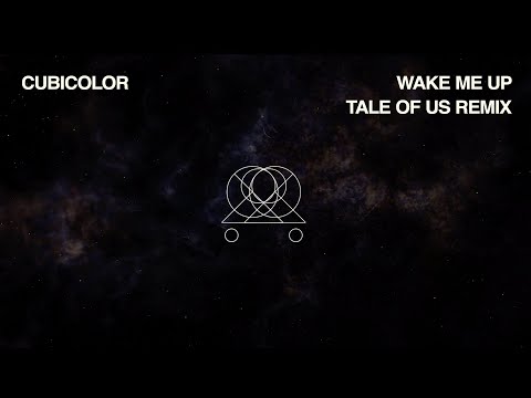 Cubicolor - Wake Me Up (Tale Of Us Remix)