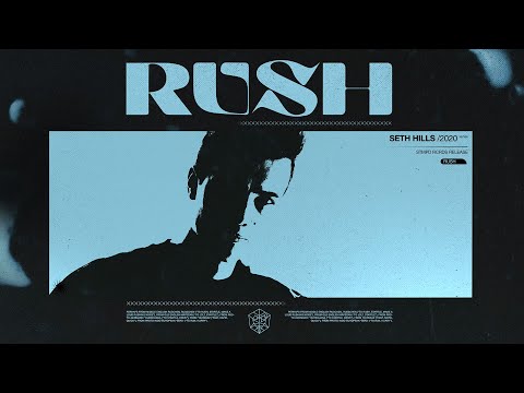 Seth Hills - RUSH
