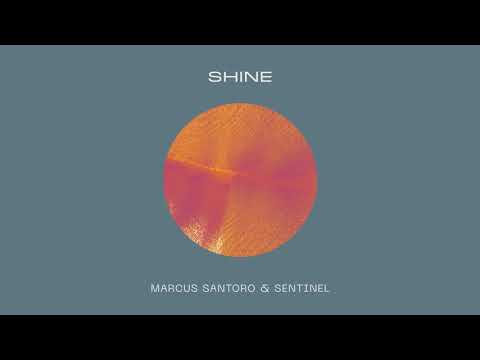 Marcus Santoro & Sentinel - Shine