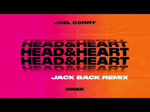 Joel Corry x MNEK - Head & Heart [Jack Back Remix]