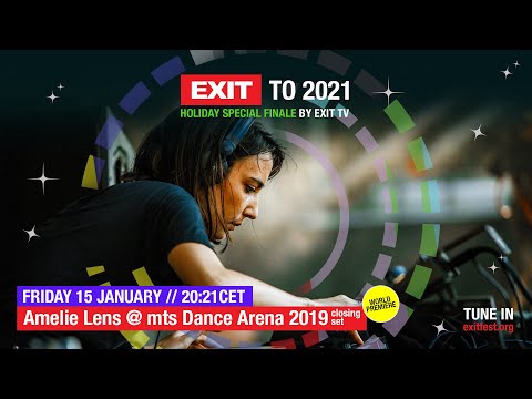 EXIT TO 2021 | Amelie Lens live at mts Dance Arena 2019 by EXIT TV