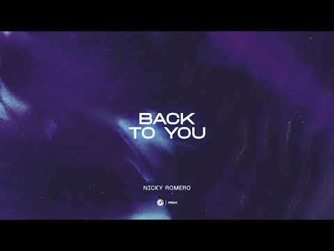 Nicky Romero - Back To You (Official Lyric Video)