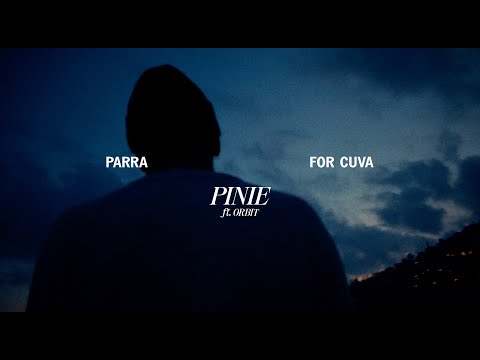 Parra for Cuva - Pinie ft. orbit (Official Visuals)