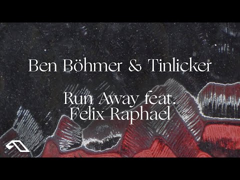 Ben Böhmer & Tinlicker feat. Felix Raphael - Run Away