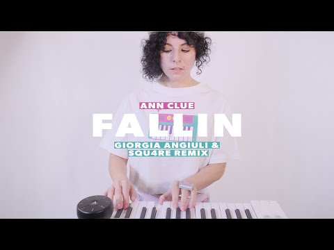 Ann Clue - Fallin (Giorgia Angiuli & SQU4RE Remix) Studio Version