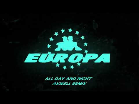 Europa feat. Madison Beer - All Day And Night (Axwell Remix)