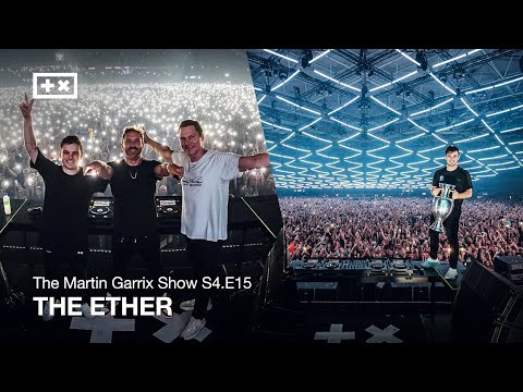 THE ETHER | The Martin Garrix Show S4.E15