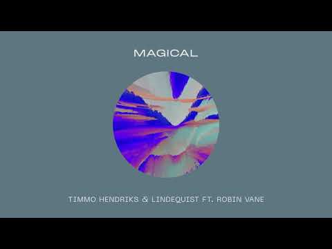 Timmo Hendriks & Lindequist ft. Robin Vane - Magical