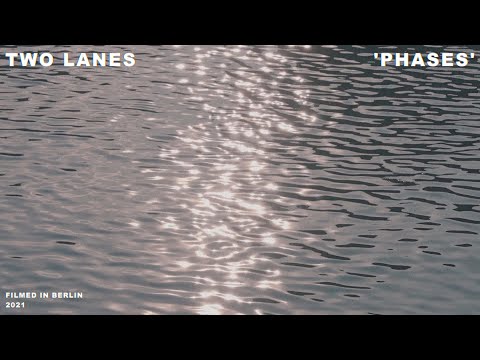 TWO LANES - Phases (Official Video)