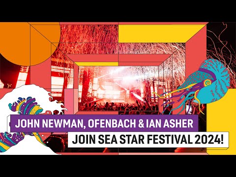 John Newman, Ofenbach & Ian Asher join Sea Star Festival 2024!
