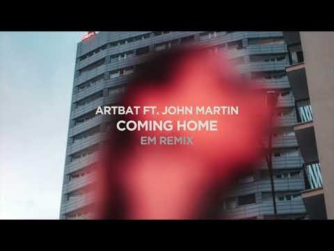 ARTBAT ft. John Martin - Coming Home (EM Remix)
