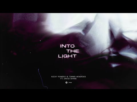 Nicky Romero & Timmo Hendriks ft. David Shane - Into The Light (Official Lyric Video)